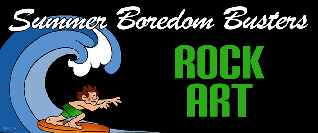 Summer Boredom Busters: Rock Art