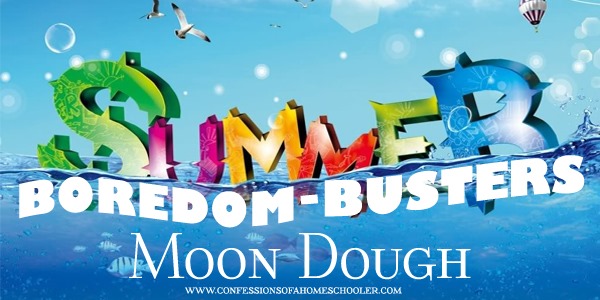 Summer Boredom Busters: Moon Dough