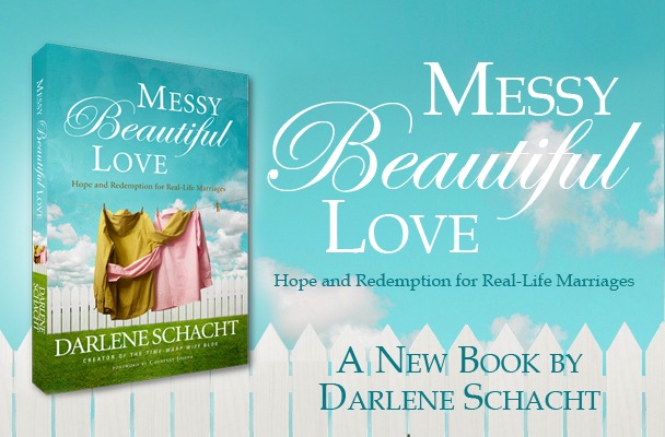 Messy Beautiful Love by Darlene Schacht