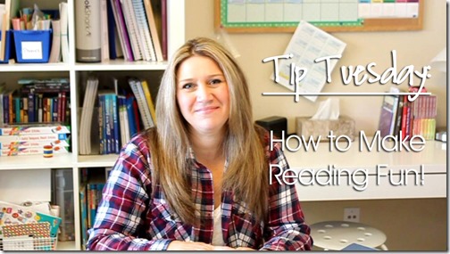 Tip Tuesday: How to Make Reading Fun