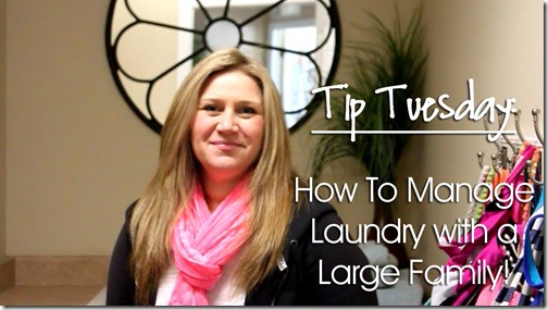 Tip Tuesday: Managing Laundry for a Large Family