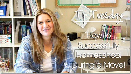 Tip Tuesday: How to Homeschool During a Move