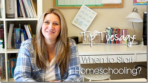 Tip Tuesday: When to Start Homeschool