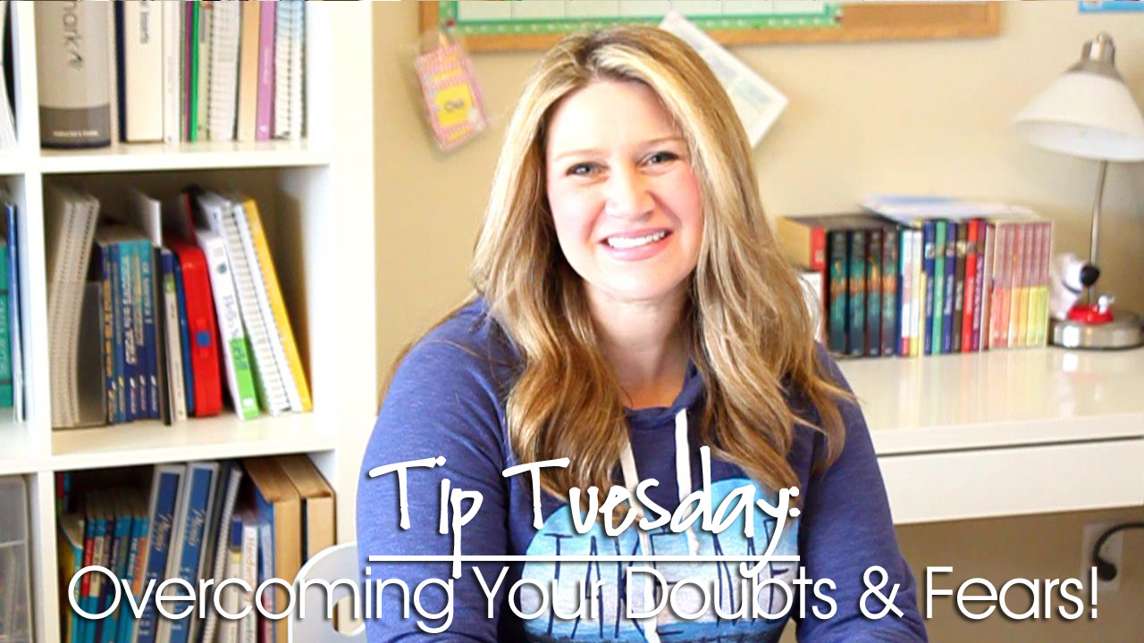 Tip Tuesday: Overcoming Your Doubts & Fears