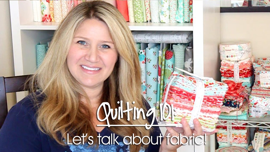 Quilting 101: How to Choose Fabric