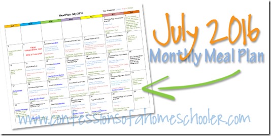 July 2016 Monthly Meal Plan - Confessions of a Homeschooler