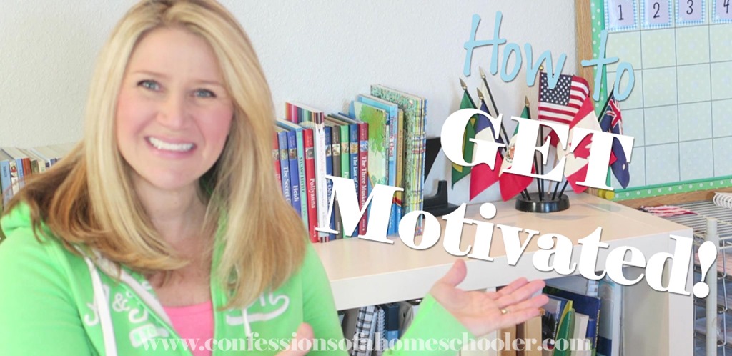 Homeschooling 101: How to Get Motivated!