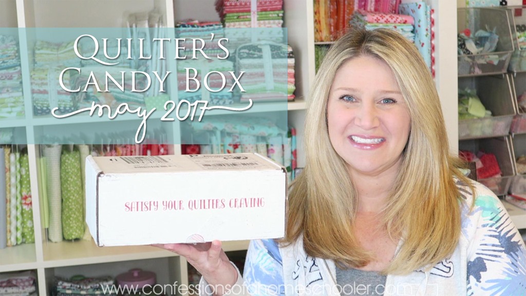 May 2017 Quilters Candy Box Un-Boxing