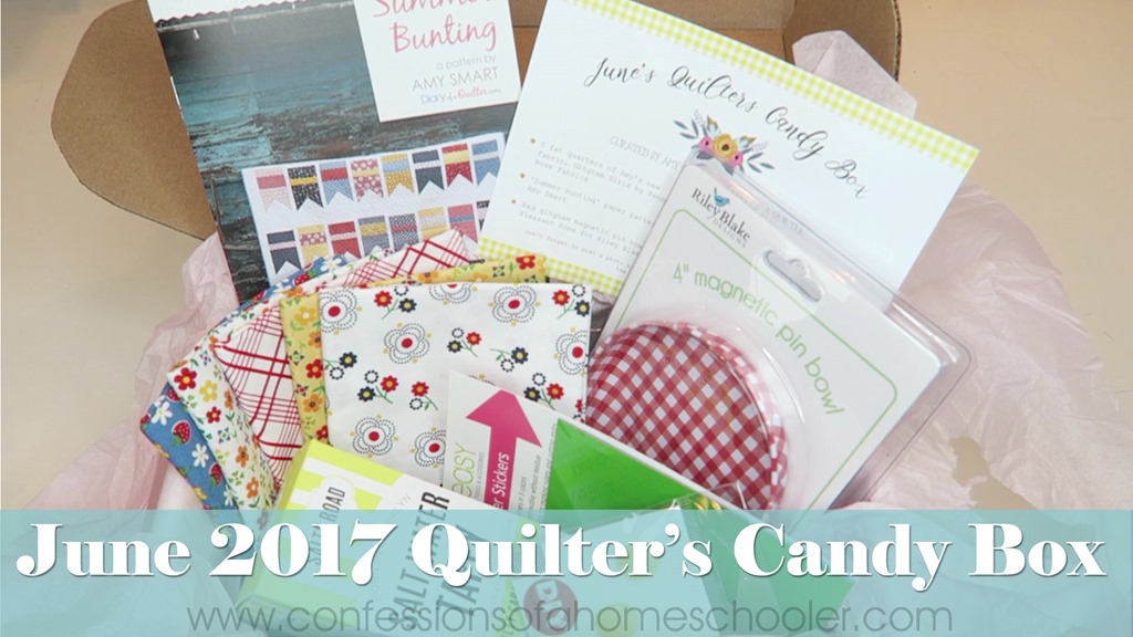 June 2017 Quilter’s Candy Box Un-Boxing!