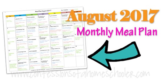 August 2017 Monthly Meal Plan - Confessions of a Homeschooler