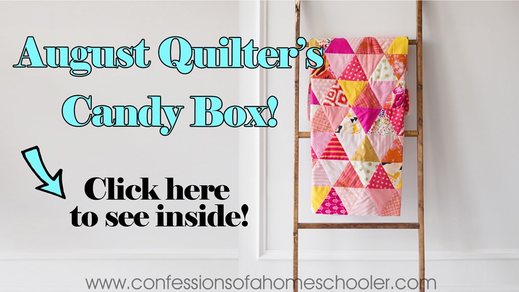 August 2017 Quilter’s Candy Box Un-Boxing!