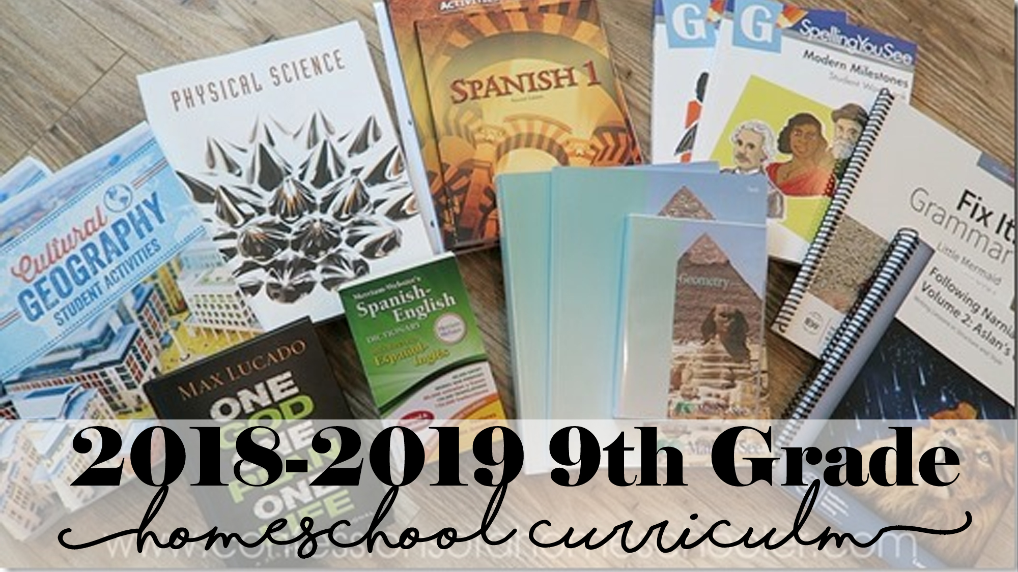 2018-2019 9th Grade Homeschool Curriculum