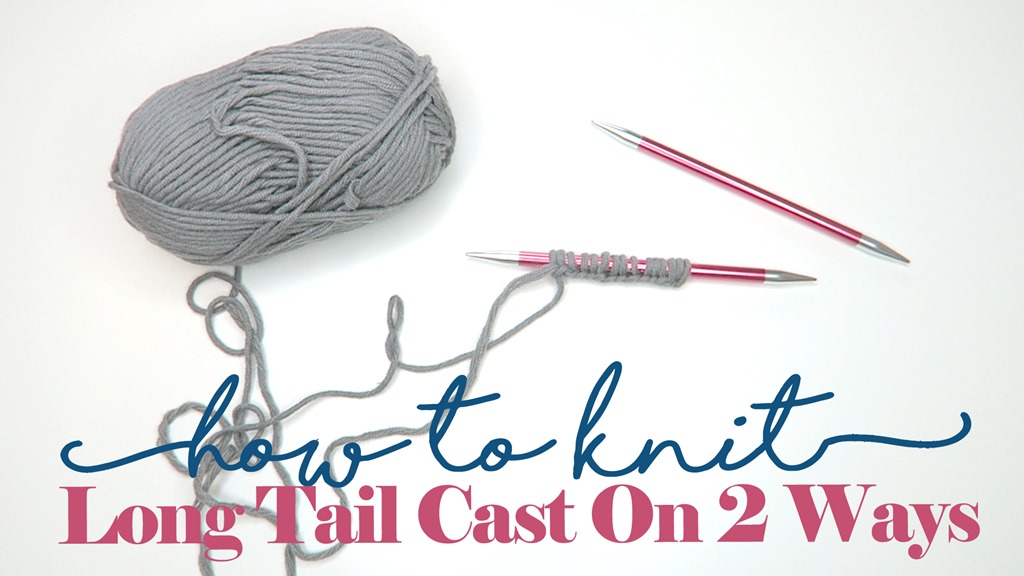 How to Knit: The Long Tail Cast On