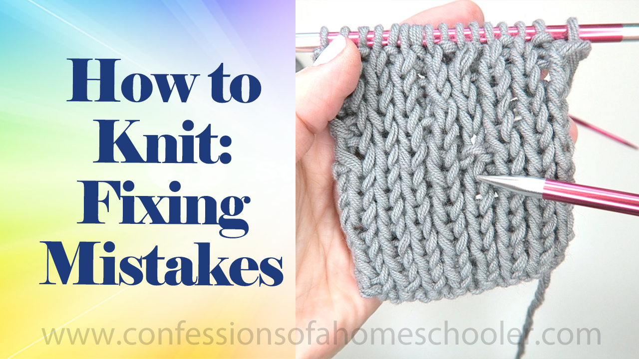 How to Knit: Fixing Your Mistakes