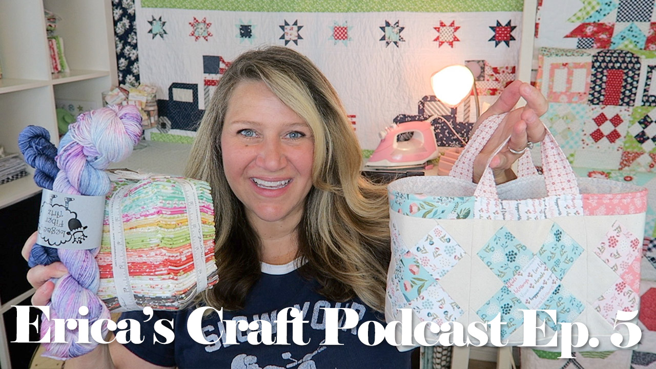 Erica’s Craft Podcast Ep. 5 – The One With All Of The FOs