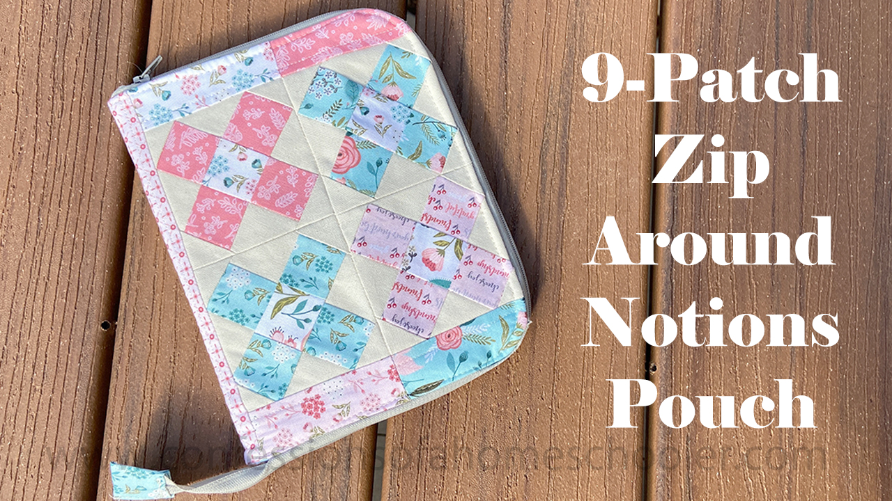 9-Patch Zip Around Notions Pouch