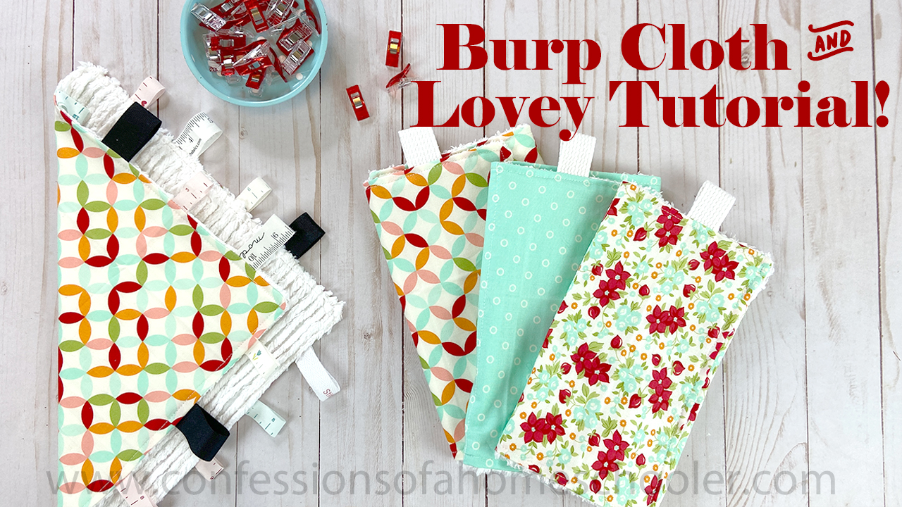 How to Sew a Burp Cloth and Lovey! - Confessions of a Homeschooler