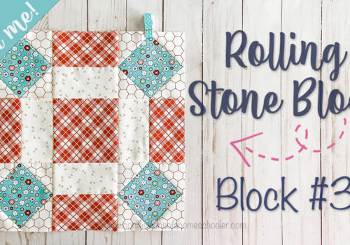 2021 Sew With Me – Rolling Stone – Block #3