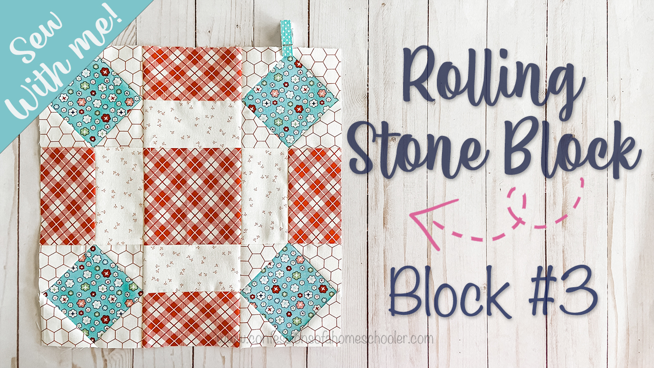 2021 Sew With Me – Rolling Stone – Block #3
