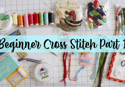 Easy Beginner Cross Stitch Tutorial Part 1