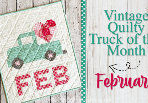 Vintage Quilty Truck of the Month: February