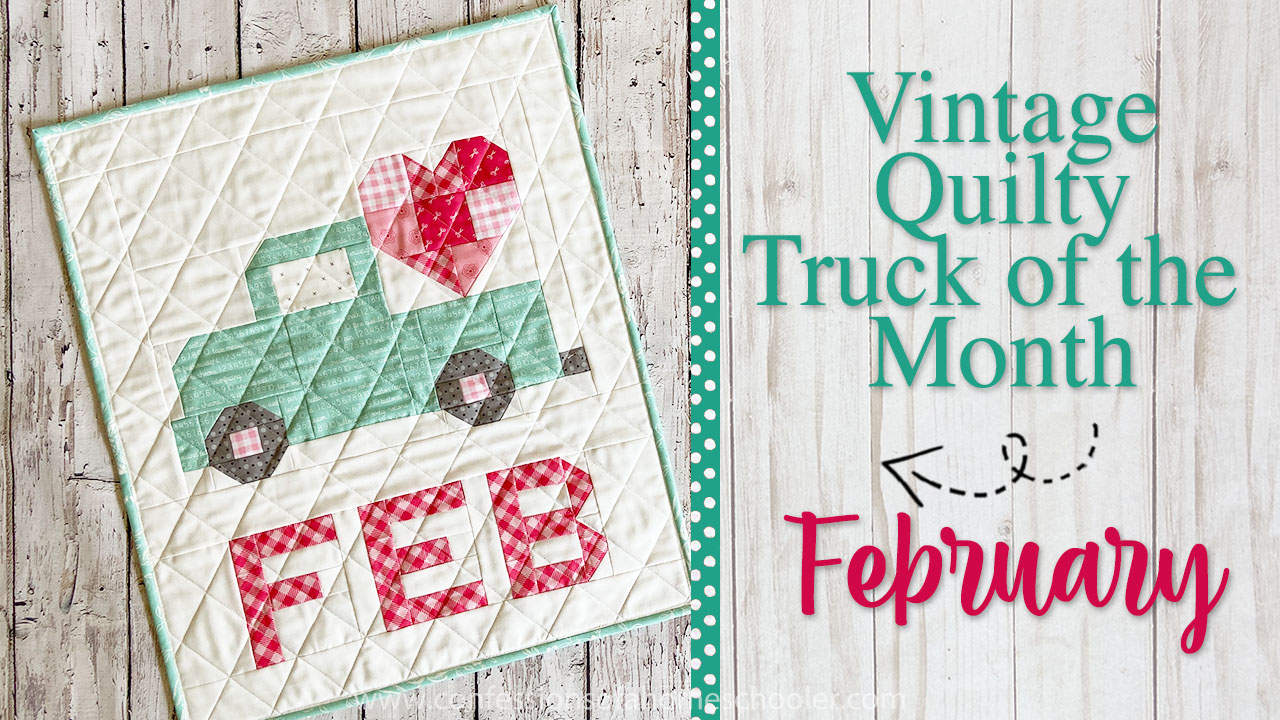 Vintage Quilty Truck of the Month: February