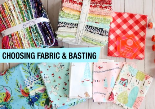 English Paper Piecing Tutorial Part 2: Choosing Fabric & Basting