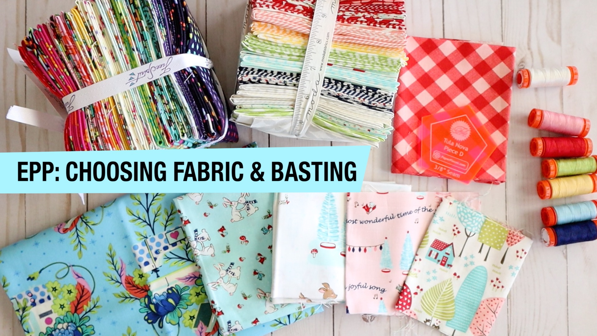 English Paper Piecing Tutorial Part 2: Choosing Fabric & Basting