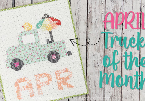 Vintage Quilty Truck of the Month: APRIL QUILT PATTERN