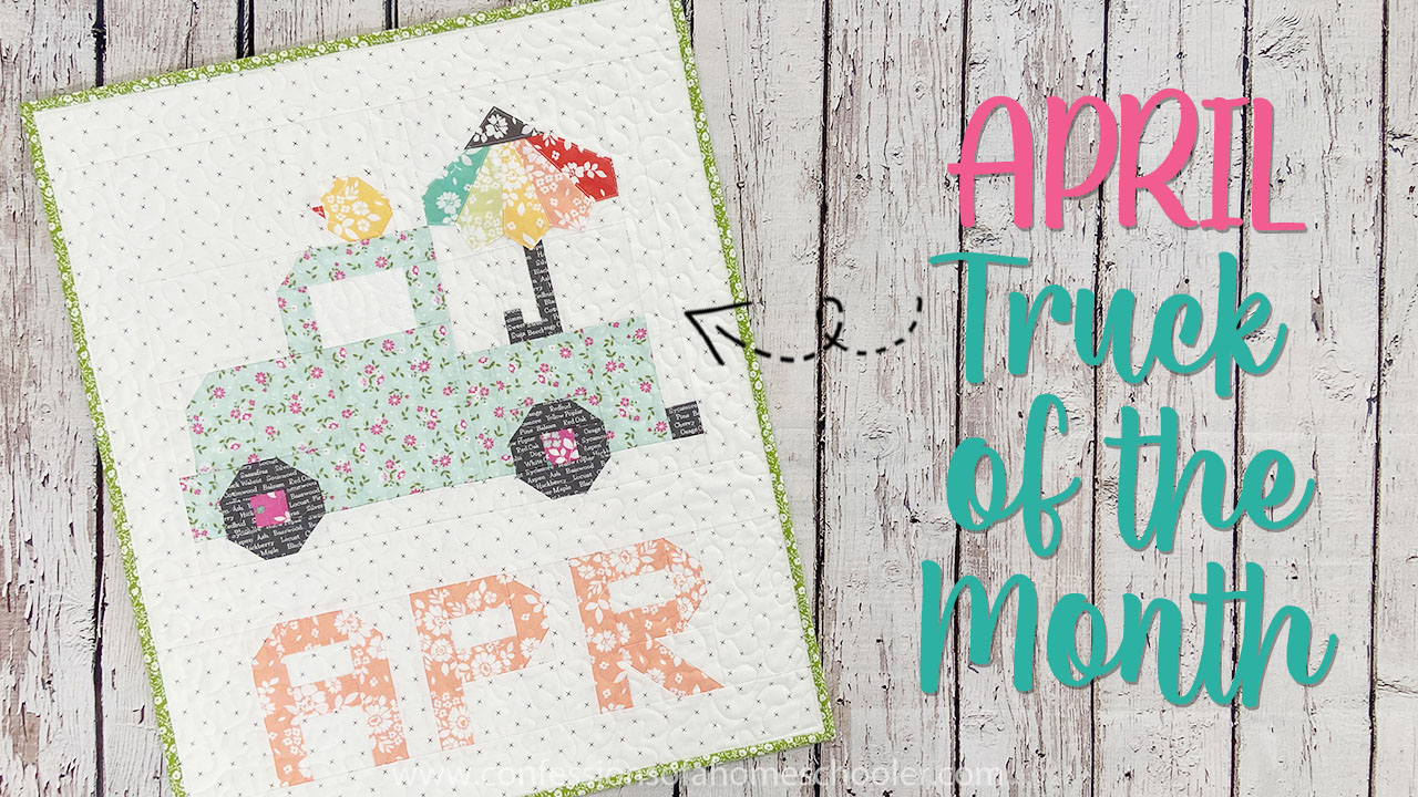 Vintage Quilty Truck of the Month: APRIL QUILT PATTERN