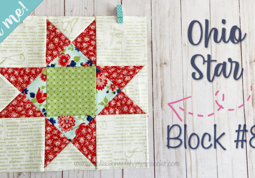 Sew With Me – The Ohio Star  – Block #8
