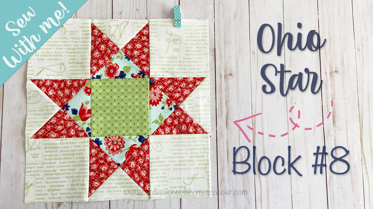 Sew With Me – The Ohio Star  – Block #8