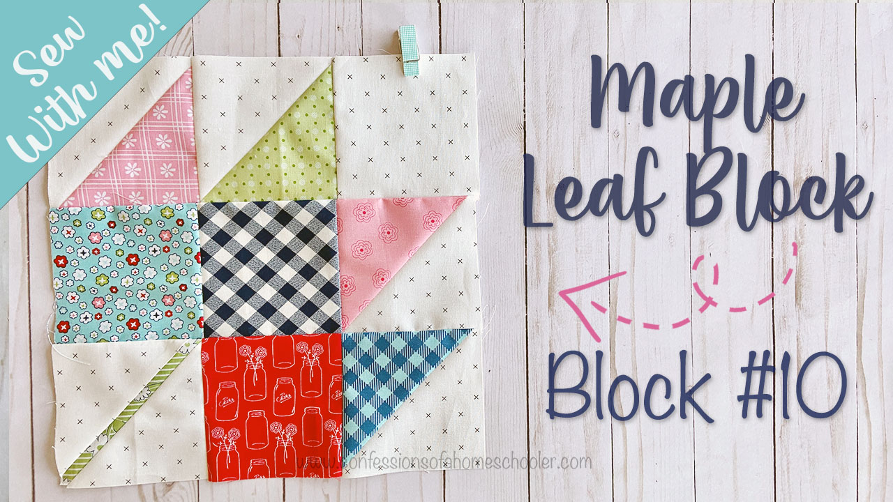 Sew With Me – Block #10 – Maple Leaf Quilt Block