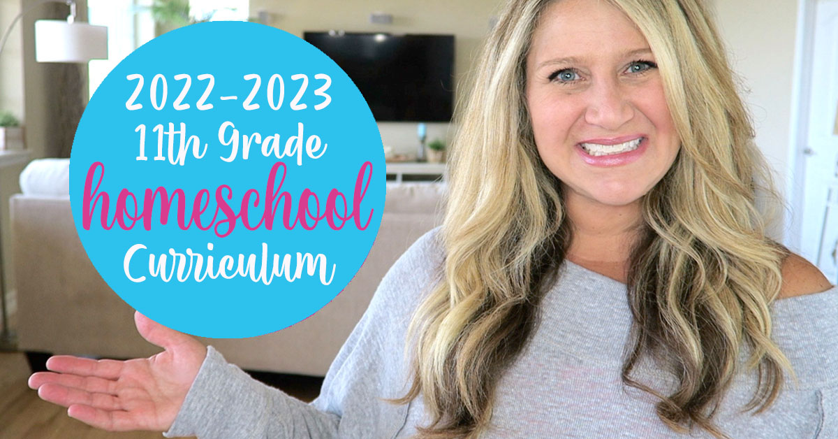 2022-2023 11th Grade Homeschool Curriculum Picks!