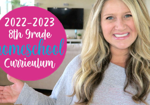 2022-2023 8th Grade Homeschool Curriculum Picks!