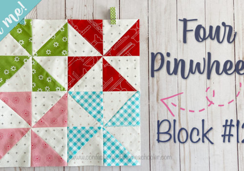 Sew With Me – Block #12 Four Pinwheel Block