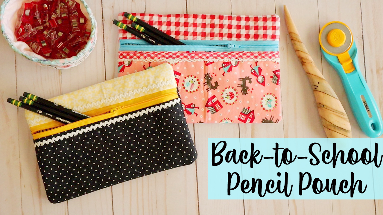 EASY Back-to-School Pencil Pouch / Tutorial!
