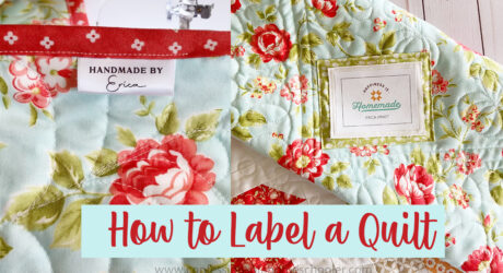 How to Label a Quilt (Two Ways!)