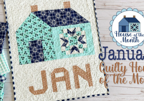 2023 Quilty House of the Month: January
