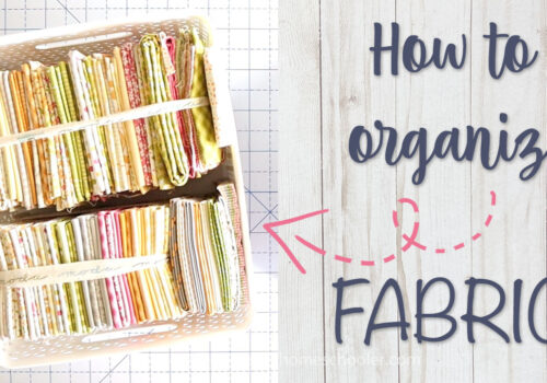 Fabric Organization Tips and Tricks!