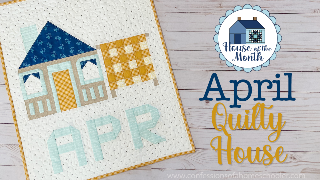2023 Quilty House of the Month: April!