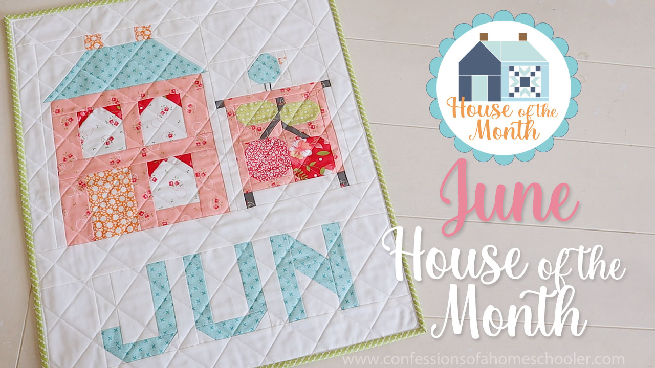 2023 Quilty House of the Month: June!