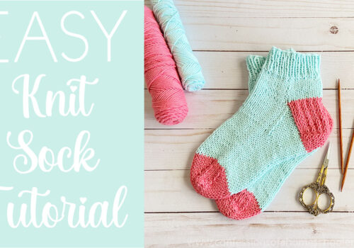 Erica’s Easy Knit Sock Tutorial (Beginner Friendly!)