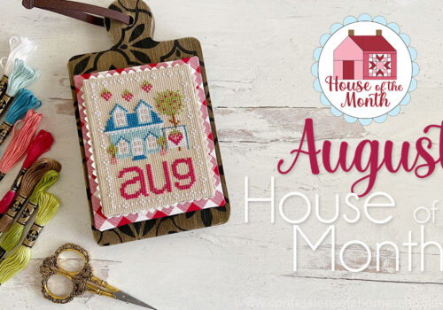 2023 Stitchy House of the Month: August!