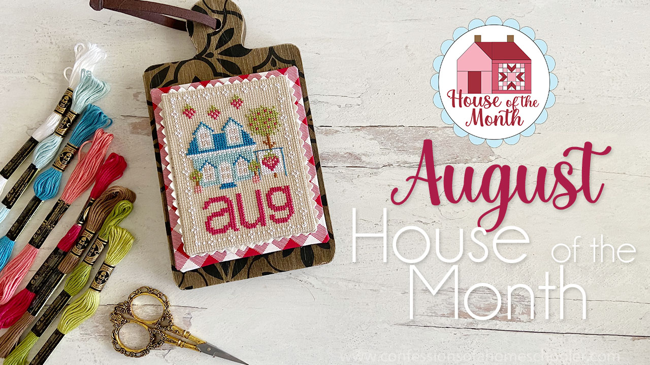 2023 Stitchy House of the Month: August!