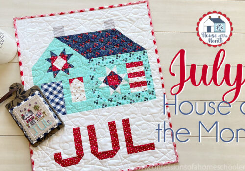 2023 Quilty House of the Month: July!