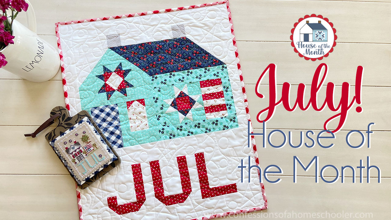 2023 Quilty House of the Month: July!