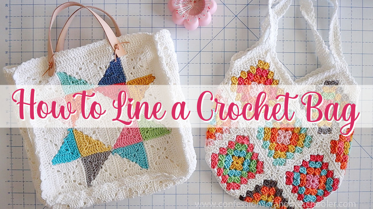 EASY CROCHET: How to Line a Crochet Bag (Two Styles!)