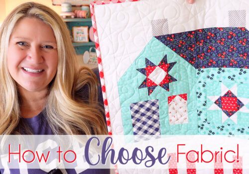 Quilting 101: Choose Fabric With Me!