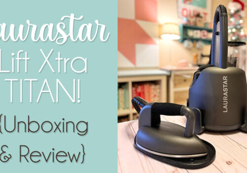 Laurastar Lift Xtra Titan Unboxing and Review